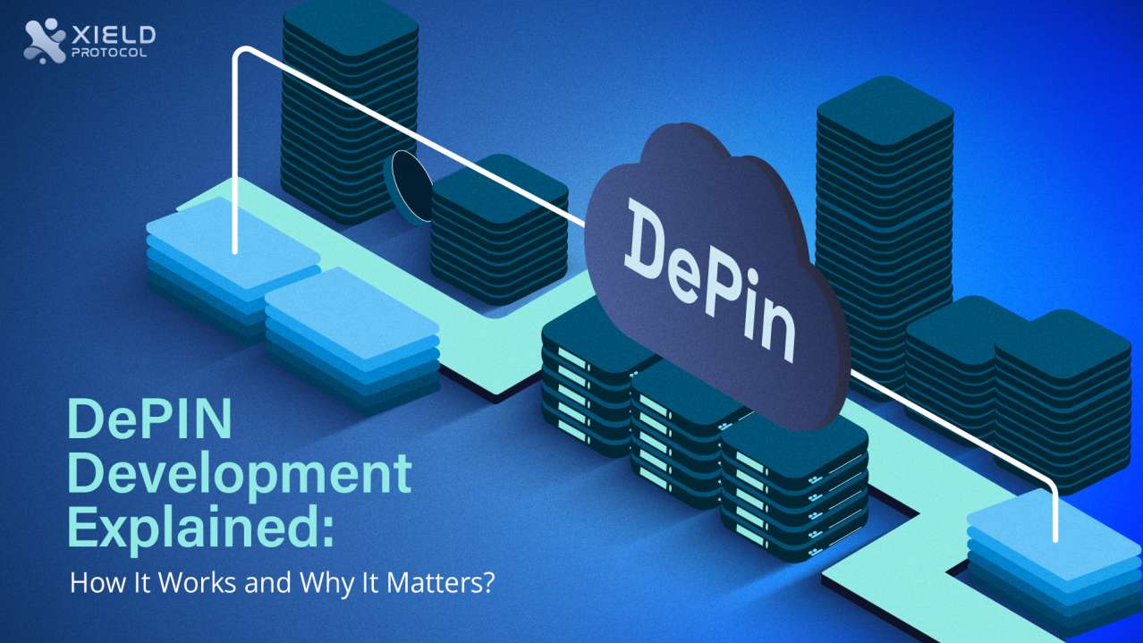 DePIN Development Explained: How It Works and Why It Matters